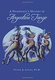 A Pickpockets History of Argentine Tango