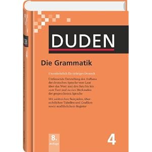 Duden 04. Die Grammatik: Unentbehrlich f�r richtiges Deutsch: Band 4
