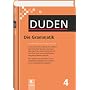 Duden 04. Die Grammatik: Unentbehrlich f�r richtiges Deutsch: Band 4