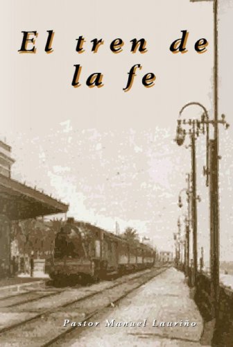 El Tren de la Fe (Spanish Edition)