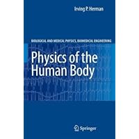 Physics of the Human Body (Biological and Medical Physics, Biomedical Engineering)