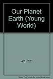 Our planet earth