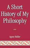 A short history of my philosophy