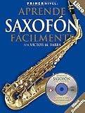 Primer Nivel Aprende Saxofon Facilmente Softcover wCD
