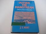 Outside the mainstream : a history of special education