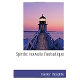 Spirite; nouvelle fantastiquepar Gautier Theophile