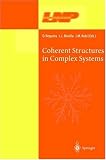 Coherent Structures in Complex Systems: Selected Papers of the XVII Sitges Conference on Statistical Mechanics. Held at Sitges, Barcelona, Spain, 5-9 June 2000. Preliminary Version