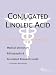 Conjugated Linoleic Acid - A Medical Dictionary, Bibliography, and Annotated Research Guide to Internet References
