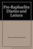 Preraphaelite diaries and letters