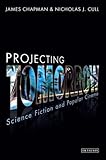 Projecting tomorrow : science fiction and popular cinema