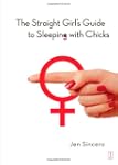 The Straight Girl's Guide to Sleeping...