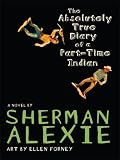 The Absolutely True Diary of a Part-Time Indian (Thorndike Press Large Print Literacy Bridge Series)