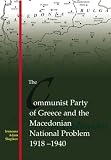 The Communist Party of Greece and the Macedonian national problem 1918-1940