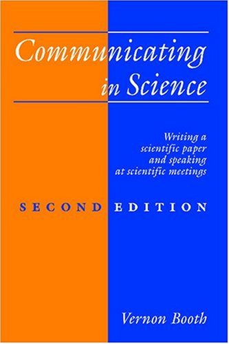 Communicating in Science: Writing a Scientific Paper and Speaking at Scientific Meetings (2nd Edition)