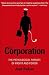 The Corporation: The Pathological Pursuit of Profit and Power