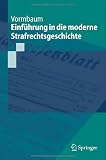 Einführung in die moderne Strafrechtsgeschichte (Springer-Lehrbuch)