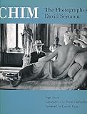 Chim : the photographs of David Seymour