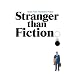 Stranger Than Fiction