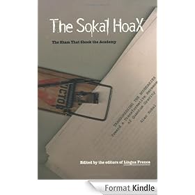 The Sokal Hoax: The Sham That Shook the Academy