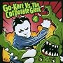 Go-Kart vs. Corporate Giant, Vol. 4