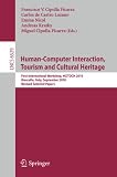 Human Computer Interaction, Tourism and Cultural Heritage: First International Workshop, HCITOCH 2010, Brescello, Italy, September 7-8, 2010 Revised ... Applications, incl. Internet/Web, and HCI)