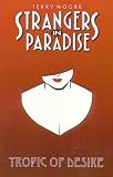 Strangers In Paradise: Tropic of Desire