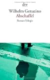 Abschaffel -  Roman-Trilogie - Wilhelm Genazino