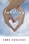 Landing: A Novel