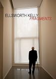 Ellsworth Kelly: Fragments