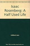 Isaac Rosenberg : the half used life