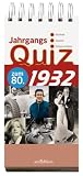 Jahrgangsquiz 1932: zum 80. , Kindheit - Jugend - Zeitgeschehen