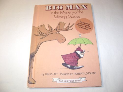 Big Max in the mystery of the missing moose (An I can read mystery)