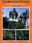 Palms and cycads beyond the tropics: a guide to growing cold-hardy species