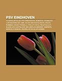 PSV Eindhoven: Futebolistas do PSV Eindhoven, Romário, Ronaldo Luís Nazário de Lima, Ruud van Nistelrooy, Arjen Robben, Diego Tardelli (Portuguese Edition)