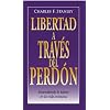 Libertad A Traves Del Perdon (Guided Growth Booklets Spanish) (Spanish Edition)