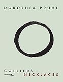 Dorothea Prühl : colliers : necklaces