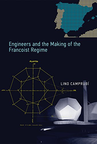 Engineers and the Making of the Francoist Regime (Transformations: Studies in the History of Science and Technology)