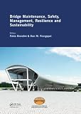 Bridge maintenance, safety, management, resilience and sustainability : proceedings of the Sixth International Conference, on Bridge Maintenance, Safety and Management, Stresa, Lake Maggiore, Italy 8-