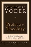 Preface to Theology: Christology and Theological Method