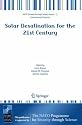 Solar Desalination for the 21st Century: A Review of Modern Technologies and Researches on Desalination Coupled to Renewable Energies (NATO Security through Science Series C: Environmental Security)