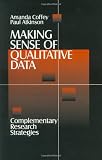 Making Sense of Qualitative Data: Complementary Research Strategies