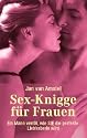 Sex-Knigge für Frauen: Ein Mann verrät, wie Sie die perfekte Liebhaberin werden