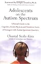 Adolescents on the Autism Spectrum: A Parent's Guide to the Cognitive, Social, Physical, and Transition Needs ofTeenagers with Autism Spectrum Disorders