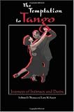 The Temptation to Tango: Journeys of Intimacy and Desire