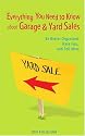 Everything You Need to Know about Garage & Yard Sales: Be Better Organized, Have Fun, and Sell More