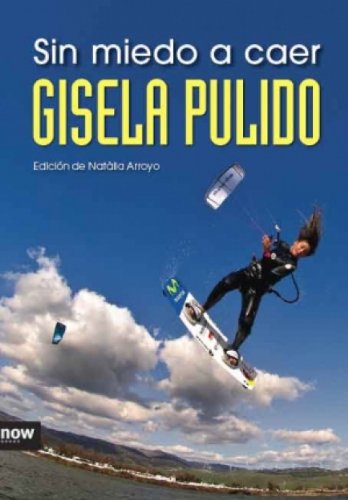 Sin miedo a caer (Spanish Edition)