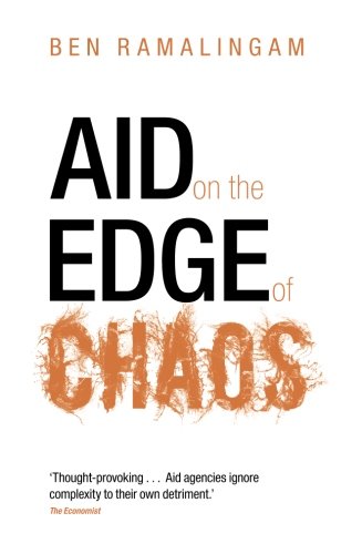 Aid on the Edge of Chaos: Rethinking International Cooperation in a Complex World