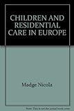 Children and residential care in Europe