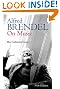 Alfred Brendel on...