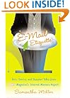 E-Mail Etiquette: Do's, Don'ts and Disaster Tales from People {logo} Magazine's Intenet Manners Expert